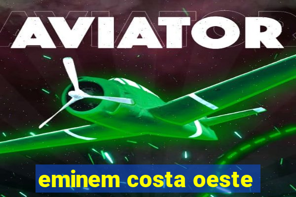 eminem costa oeste